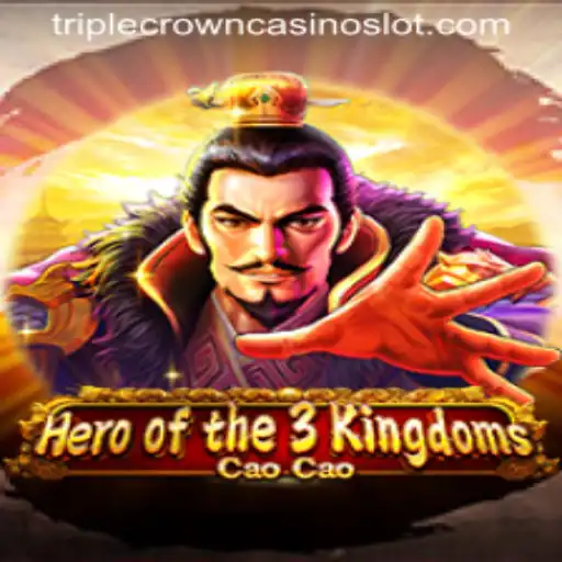 Explore the World of Heroofthe3KingdomsCaoCao and TripleCrownCasino