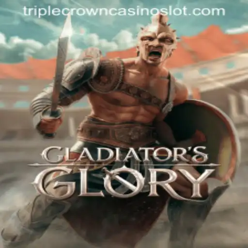 Discover the Thrilling World of GladiatorsGlory at TripleCrownCasino